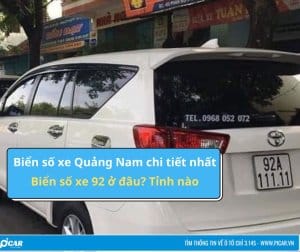 Biển số xe Quảng Nam CHI TIẾT – Biển số xe 92 ở đâu, tỉnh nào?