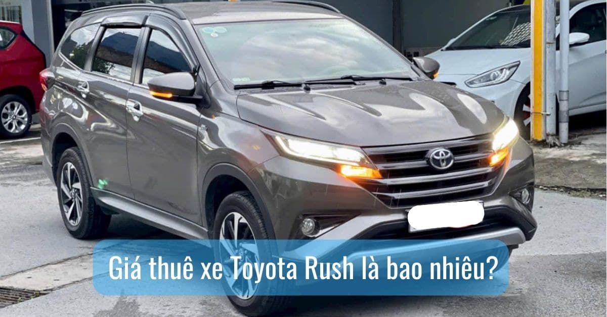 Giá thuê Toyota Rush là bao nhiêu?