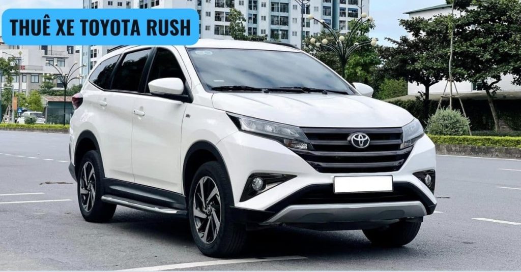 Giá thuê xe Toyota Rush tự lái và có tài CHI TIẾT nhất tại Picar.vn