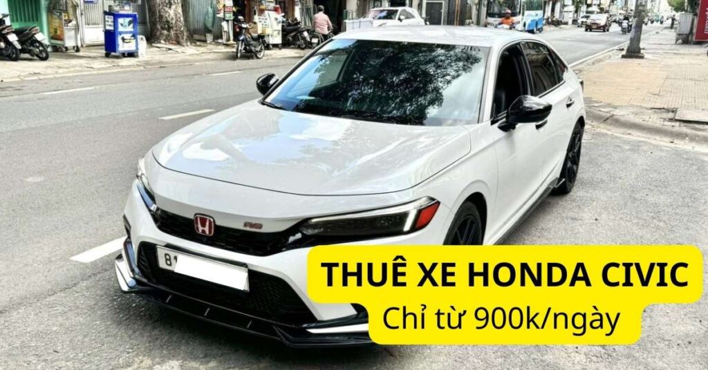 Giá thuê xe Honda Civic tự lái và có tài CHI TIẾT nhất tại Picar.vn